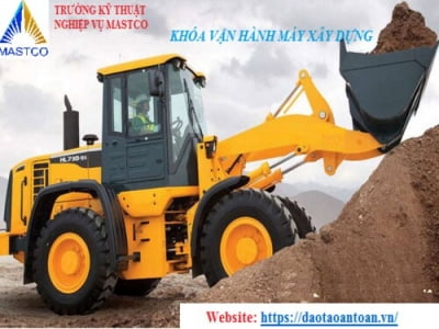 ĐÀO TẠO SƠ CẤP NGHỀ VẬN HÀNH MÁY XÂY DỰNG