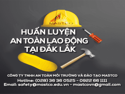 TRUNG TÂM HUẤN LUYỆN AN TOÀN LAO ĐỘNG TẠI ĐẮK LẮK