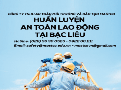TRUNG TÂM HUẤN LUYỆN AN TOÀN LAO ĐỘNG TẠI BẠC LIÊU