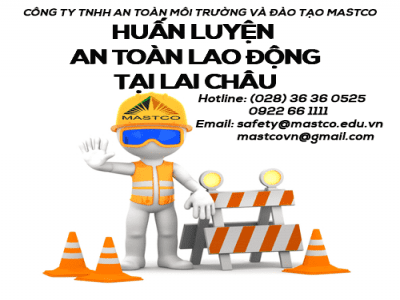 TRUNG TÂM HUẤN LUYỆN AN TOÀN LAO ĐỘNG TẠI LAI CHÂU