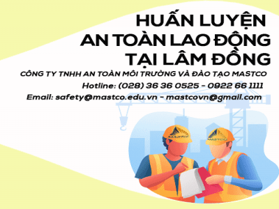 TRUNG TÂM HUẤN LUYỆN AN TOÀN LAO ĐỘNG TẠI LÂM ĐỒNG
