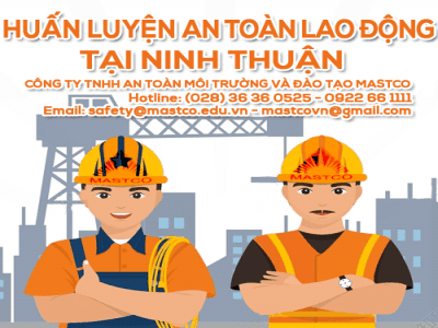 TRUNG TÂM HUẤN LUYỆN AN TOÀN LAO ĐỘNG TẠI NINH THUẬN