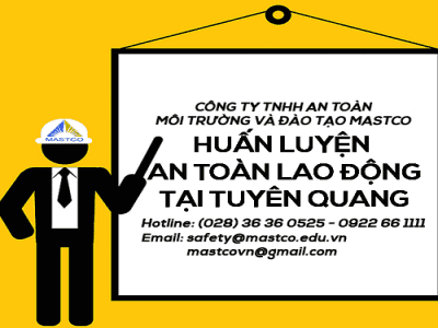 TRUNG TÂM HUẤN LUYỆN AN TOÀN LAO ĐỘNG TẠI TUYÊN QUANG