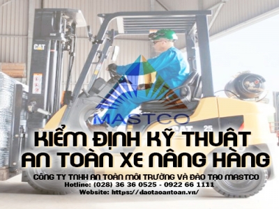 KIỂM ĐỊNH KỸ THUẬT AN TOÀN XE NÂNG HÀNG