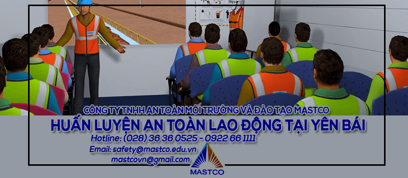 Trung tâm huấn luyện an toàn lao động tại Yên Bái